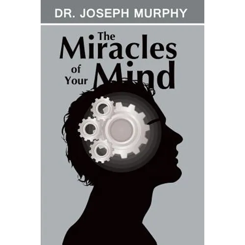 The Miracles of Your Mind - Paperback