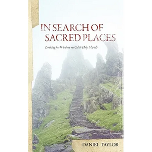 In Seach of Sacred Places: Looking for Wisdom on Celtic Holy Islands - Paperback
