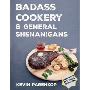 Badass Cookery & General Shenanigans - Paperback