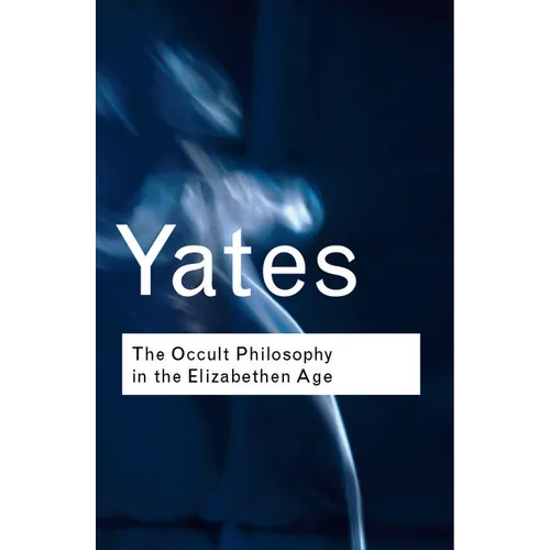 The Occult Philosophy in the Elizabethan Age - Paperback