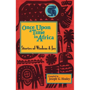 Once Upon a Time in Africa: Stories of Wisdom and Joy - Paperback
