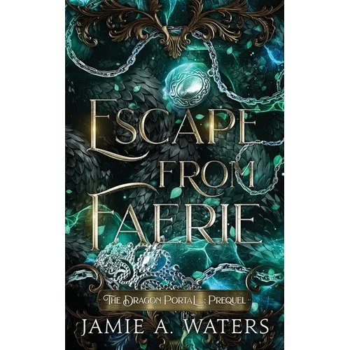 Escape from Faerie (The Dragon Portal, Prequel) - Paperback