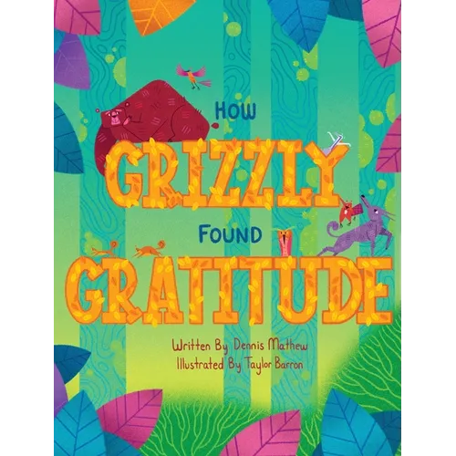 How Grizzly Found Gratitude - Hardcover