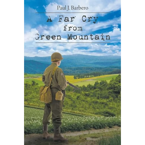 A Far Cry From Green Mountain - Paperback