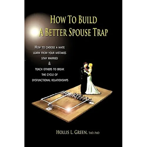 How to Build a Better Spouse Trap - Paperback