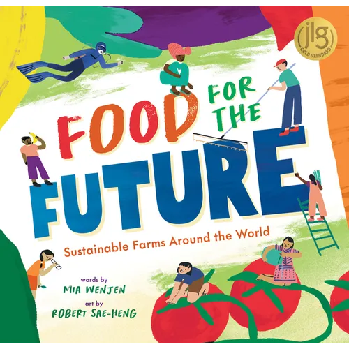 Food for the Future: Sustainable Farms Around the World - Paperback