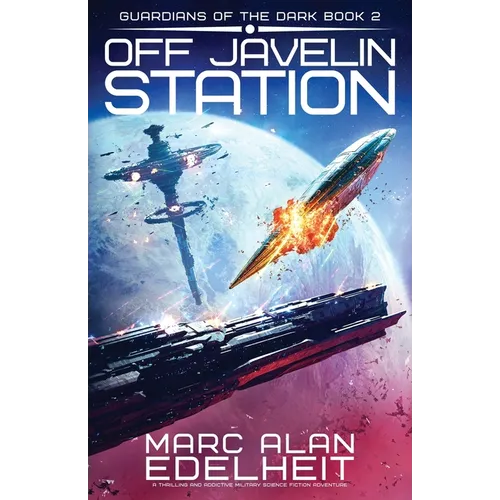 Off Javelin Station: A thrilling and addictive military science fiction adventure - Paperback