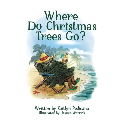 Where Do Christmas Trees Go? - Hardcover