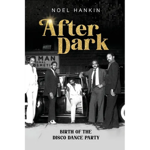 After Dark: Birth of the Disco Dance Party - Paperback