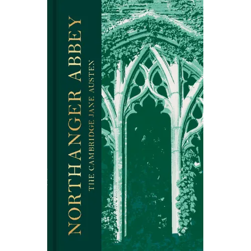 Northanger Abbey: The Collector's Edition - Hardcover