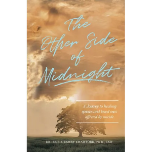 The Other Side of Midnight: A journey to healing spouses and loved ones affected by suicide - Paperback