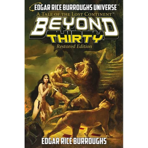 Beyond Thirty: Restored Edition (A Tale of the Lost Continent) - Paperback
