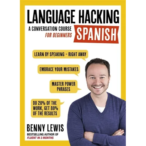 Language Hacking Spanish: Learn How to Speak Spanish - Right Away - Paperback