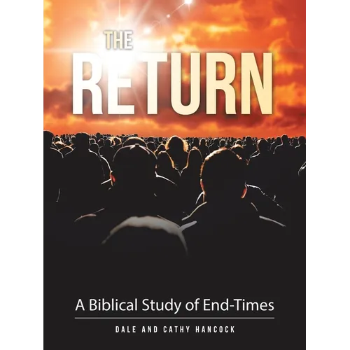 The Return: A Biblical Study of End-Times - Paperback