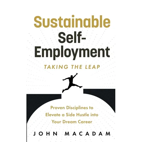Sustainable Self-Employment: Taking the Leap - Paperback
