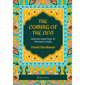 The Coming of the Devi: Adivasi Assertion in Western India - Paperback