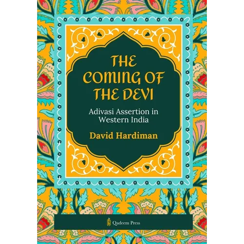 The Coming of the Devi: Adivasi Assertion in Western India - Paperback