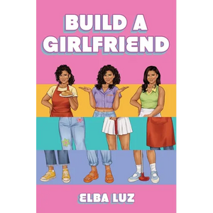 Build a Girlfriend - Hardcover