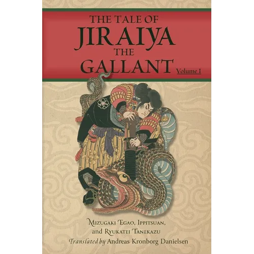 The Tale of Jiraiya the Gallant: Volume I - Paperback