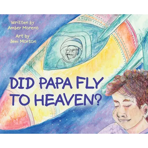 Did Papa Fly to Heaven? - Hardcover