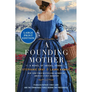 A Founding Mother: A Novel of Abigail Adams - Paperback