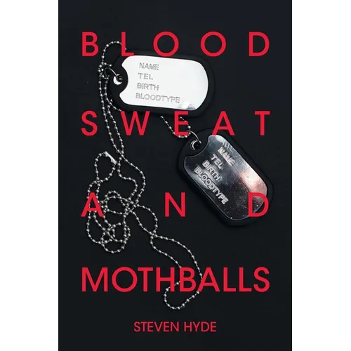 Blood Sweat and Mothballs - Paperback