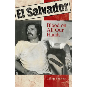 El Salvador: Blood on All Our Hands - Paperback