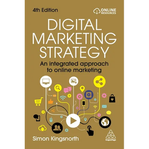 Digital Marketing Strategy: An Integrated Approach to Online Marketing - Hardcover
