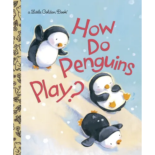 How Do Penguins Play? - Hardcover