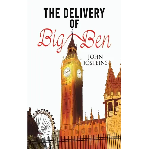 The Delivery of Big Ben - Hardcover