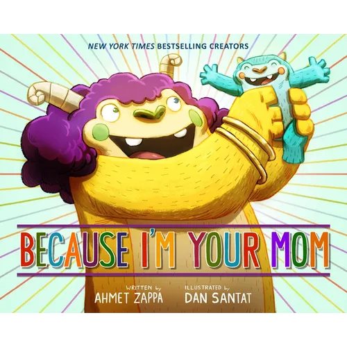 Because I'm Your Mom - Hardcover