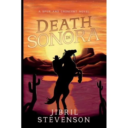 Death in Sonora: A Spur and Crescent Novel - Paperback