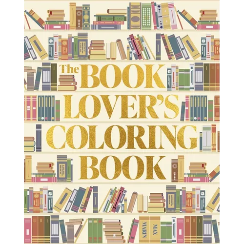 The Book Lover's Coloring Book: Over 45 Book-Themed Artworks - Paperback