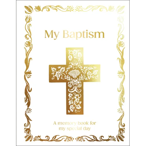 My Baptism: Hardcover Baptism Gift with Journal Pages, Prayers & Photo Pages - Hardcover