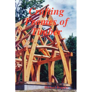 Crafting Frames of Timber - Paperback