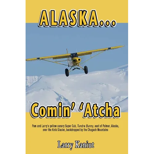 Alaska... Comin' 'Atcha - Paperback