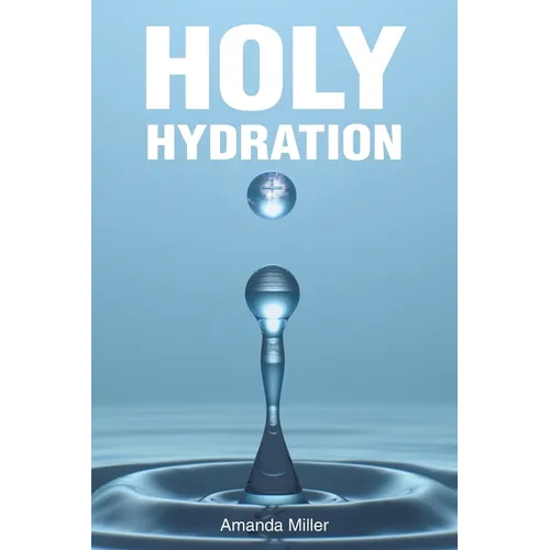 Holy Hydration - Paperback