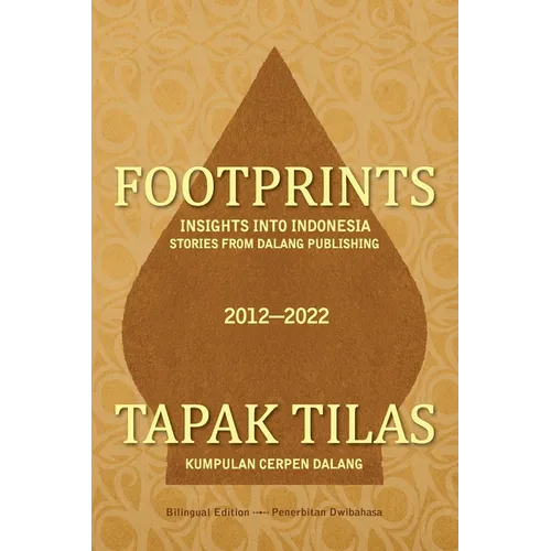 Footprints: Insights into Indonesia -- Stories from Dalang Publishing - Paperback