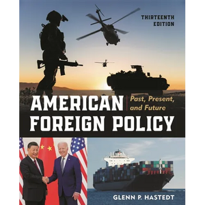 American Foreign Policy: Past, Present, and Future - Paperback