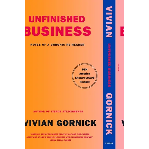 Unfinished Business: Notes of a Chronic Re-Reader - Paperback