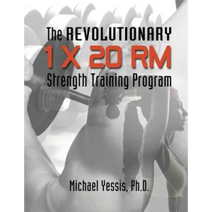 The Revolutionary 1 x 20 RM Strength Training Program - Paperback