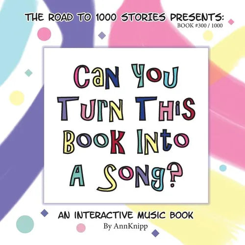 Can You Turn This Book Into A Song?: An Interactive Music Book - Paperback