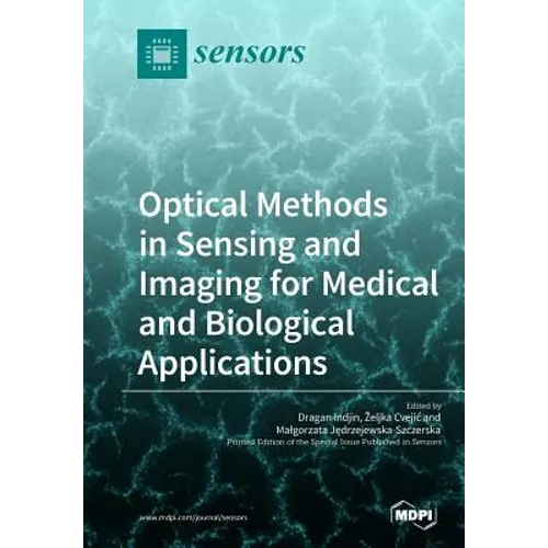 Optical Methods in Sensing and Imaging for Medical and Biological Applications - Paperback