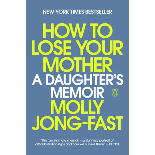 How to Lose Your Mother: A Daughter's Memoir - Paperback