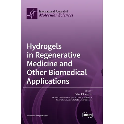 Hydrogels in Regenerative Medicine and Other Biomedical Applications - Hardcover