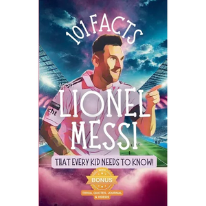 101 Facts About Lionel Messi That Every Kid Needs to Know! - Paperback
