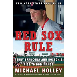 Red Sox Rule: Terry Francona and Boston's Rise to Dominance - Paperback