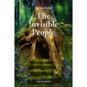 The Invisible People: In the Magical World of Nature - Paperback