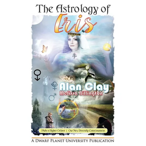 The Astrology of Eris: Pluto's Higher Octave, Our New Diversity Consciousness - Paperback