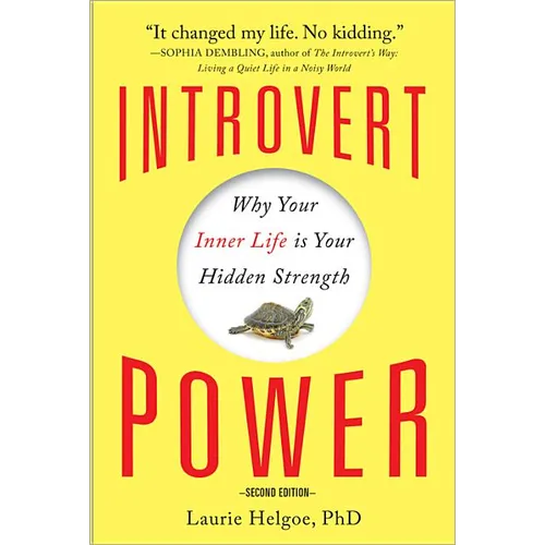 Introvert Power: Why Your Inner Life Is Your Hidden Strength - Paperback